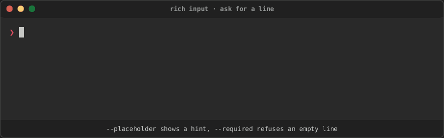 rich input showing a placeholder, refusing an empty answer, then taking one